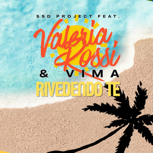 Rivedendo te by SSD PROJECT, Valeria Rossi, VIMA