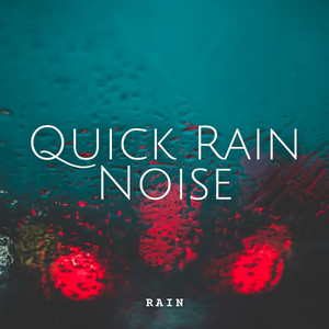 Rain: Quick Rain Noise album