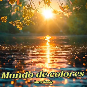 Mundo de Colores by Lucia Conde
