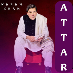 Karan Khan - Attar