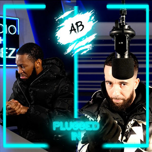 AB x Fumez The Engineer - Plugged In by Fumez The Engineer, AB