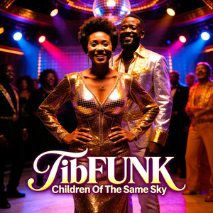 Children Of The Same Sky by TibFUNK