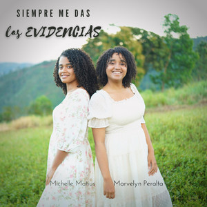 Siempre me das las evidencias by Marvelyn Peralta, Michelle Matius