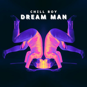 Dream Man by Chill Boy