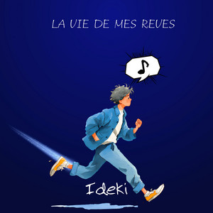 La vie de mes rêves by IDEKI