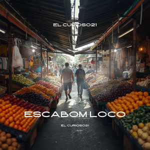 Escabom loco by El Curioso21