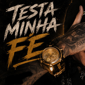 Testa Minha Fé by Menor Trem Bala, CENTRAL PRÉVIAS, Mauro22