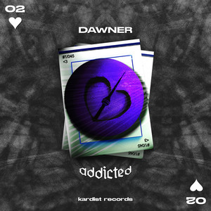 Addicted by DAWNER