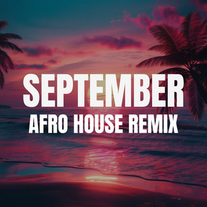 September (Afro House Remix) by Dj Eduin Reyes