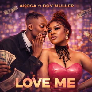 Love Me by Akosa, Boy Muller