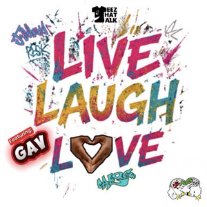 Live, Laugh, Love by Teez That Talk