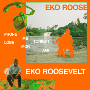 Phone Me Tonight - Extended by Eko Roosevelt
