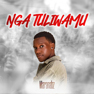 Ngatuliwamu by Maranabz