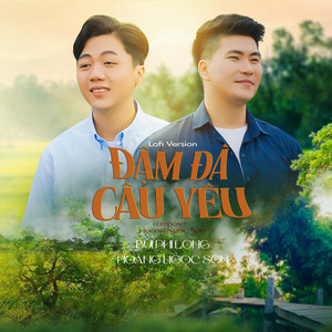 Bùi Phi Long & Hoàng Ngọc Sơn - Đậm Đà Câu Yêu (Lo-Fi)