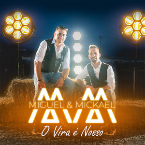 M&M Miguel e Mickael - O Vira é Nosso