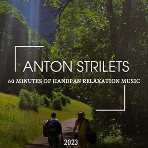 Anton Strilets — 60 minutes of handpan relaxation music
