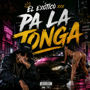 Pa la tonga by el exotico xxx
