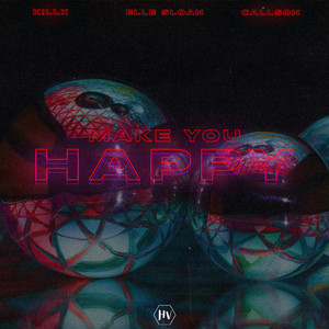 Make You Happy by K!llx, Elle Sloan, Callson