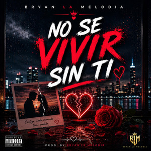 No se vivir sin ti by Bryan la melodia