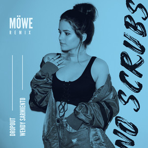No Scrubs (MÖWE Remix) by Dropout, Wendy Sarmiento, MÖWE