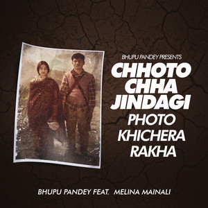 Bhupu Pandey - Chhoto Chha Jindagi Photo Khichera Rakha (feat. Melina Mainali)