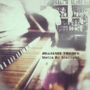 Stella By Starlight by Benjamin Thorpe