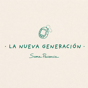 La Nueva Generación (feat. Nonpalidece) by Suma Paciencia, Nonpalidece