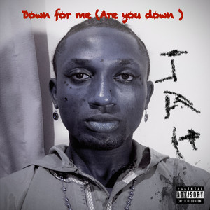 Down for Me( Are You Down) by JAH Lingo