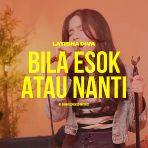 Bila Esok Atau Nanti - Live Session by Latisha Diva