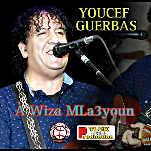 Youcef Guerbas - A Wiza Mla3youn (LIVE)