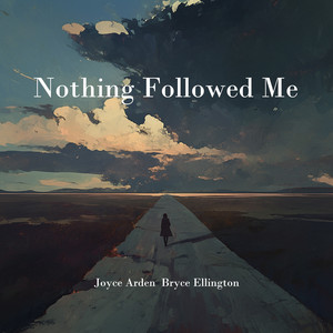 Nothing Followed Me - Male Version by Bryce Ellington