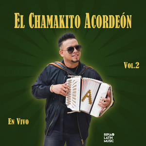 El Chamakito Acordeon - La Vaqueta (Live)