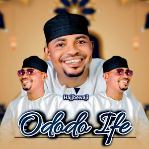 Hajjbewaji - Ododo Ife