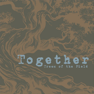 Together by Trees of the Field