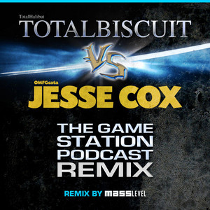 The Game Station Podcast Remix (feat. Totalbiscuit & Jesse Cox)