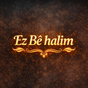 koma kec u xort - Ez bê halim - بی حالم