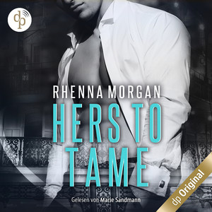 NOLA Knights - Hers to Tame [Haven Brotherhood Spin-off, Band 2 (Ungekürzt)]