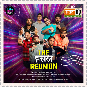 The Hustle Reunion Song by MC SQUARE, Paradox, Gravity, Srushti Tawade, Wicked Sunny, Nazz, Spectra Music, Panther