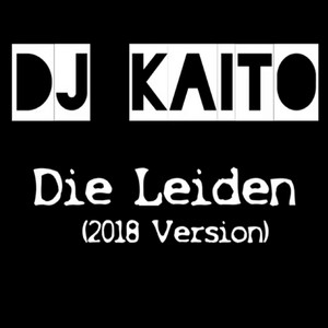 Die Leiden - 2018 Version