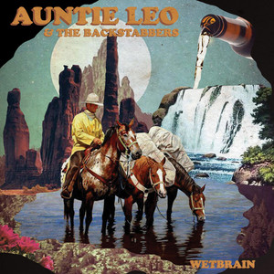 Wetbrain by Auntie Leo & The Backstabbers