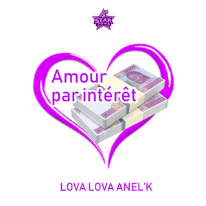 Lova Lova Anel'k - Amour par intérêt
