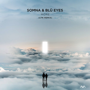 More - LTN Extended Remix by Somna, BLÜ EYES, LTN