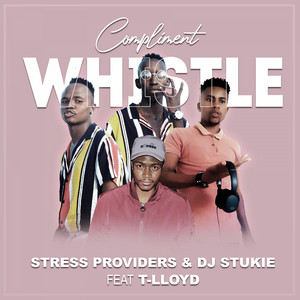 Stress Providers & Dj Stukie - Compliment Whistle (feat. T-Lloyd)