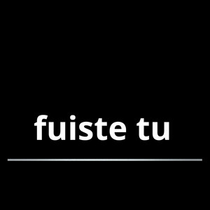 Fuiste Tu by Lauren Lamar