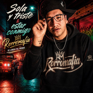 Sola y triste & Estar conmigo by Rorromafia