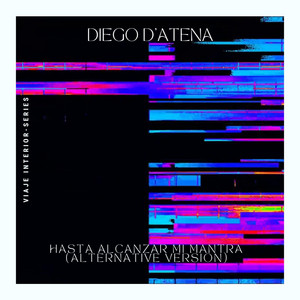 Hasta alcanzar mi mantra - Alternative Version by Diego D'Atena