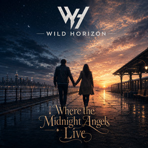Where the Midnight Angels Live by Wild Horizon