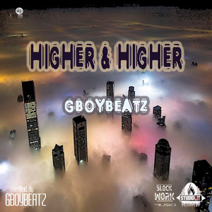 Gboybeatz - Higher & Higher