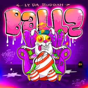 Balls by Ly Da Buddah