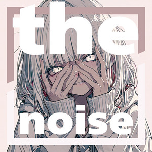 the noise